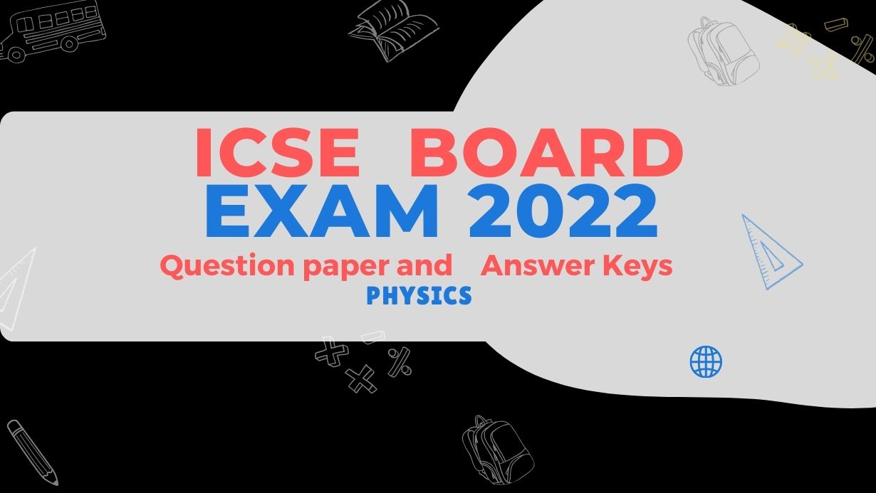 ICSE 2022 Physics solved paper