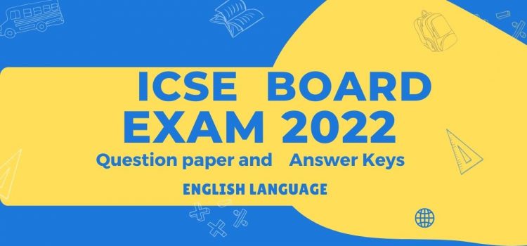 ICSE 2022 solved paper english language