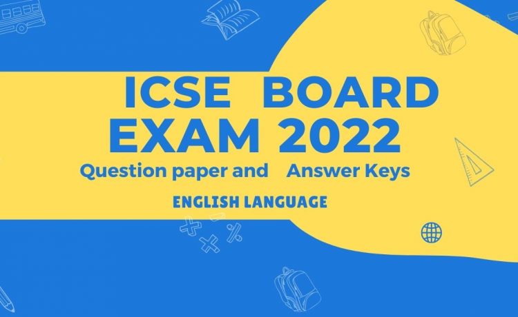ICSE 2022 solved paper english language
