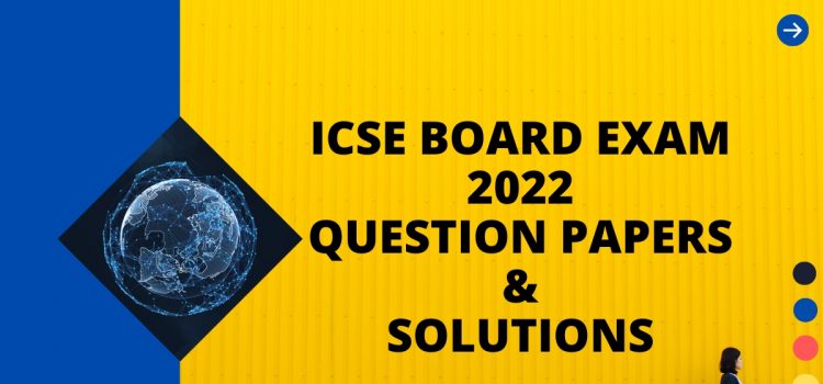 icse 2022 solved papers