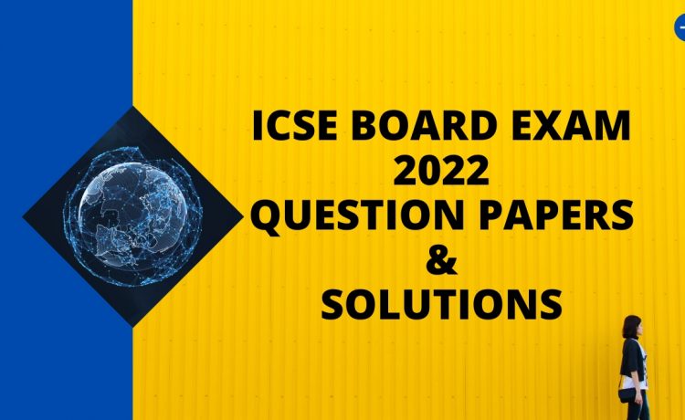 icse 2022 solved papers