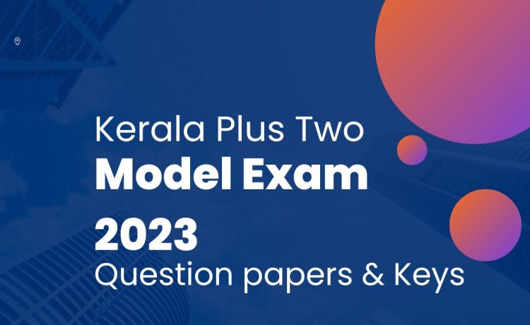 Kerala +2 model exam 2023 question papers keys