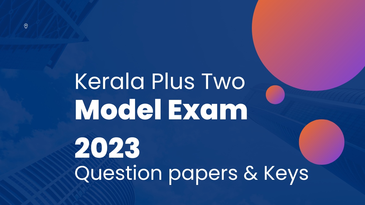 Kerala +2 model exam 2023 question papers keys