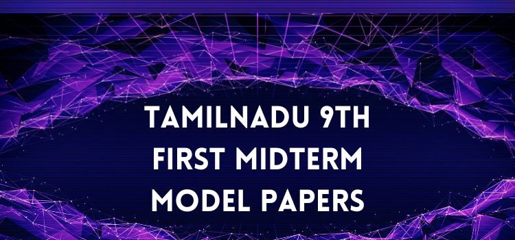TN 9th First midterm previous question papers