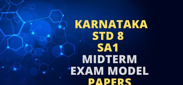 Previous & model papers of Karnataka 8th SA1 exam