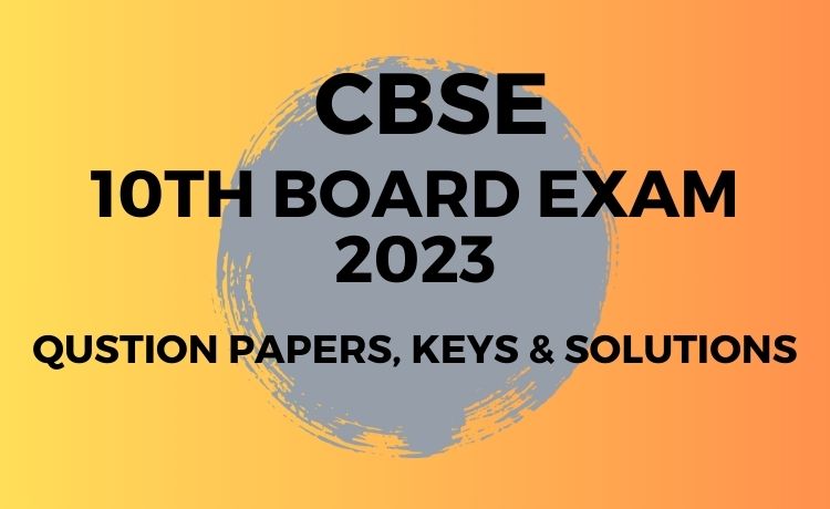 CBSE 10th final exam 2023 question papers and keys
