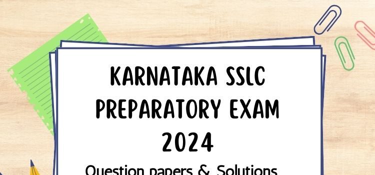 Karnataka KSEAB SSLC preparatory exam 2024 question papers & keys