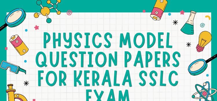 Kerala SSLC Physics model papers