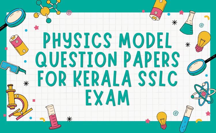 Kerala SSLC Physics model papers