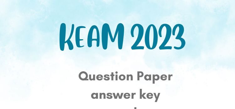 KEAM 2023 question paper and key