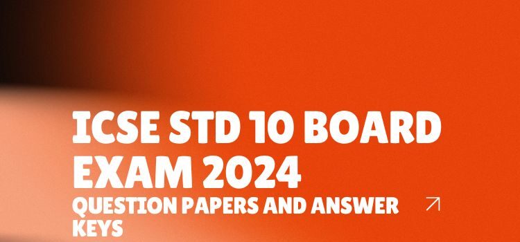 ICSE 10th exam 2024 solved papers
