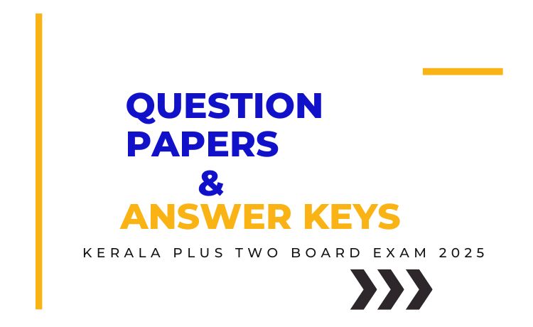 plus two board exam 2025 question papers and keys