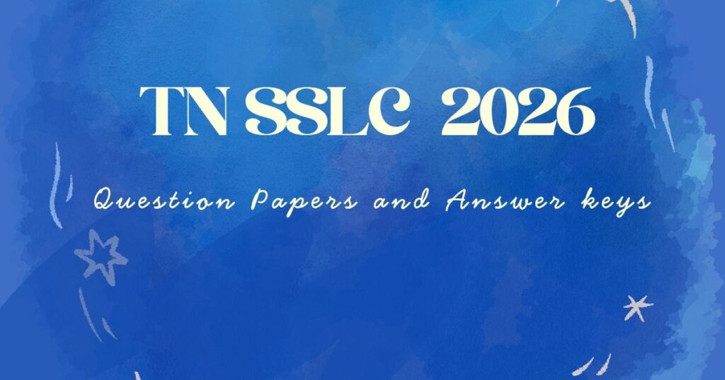 Tamilnadu SSLC Exam March 2026 Question Papers and Answer Keys Tamilnadu SSLC question paper 2026 March